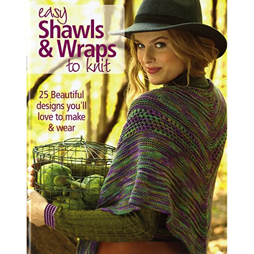 Stock image for Easy Shawls and Wraps to Knit-For Every Season, 25 Beautiful Designs You'll Love to Make & Wear for sale by ThriftBooks-Dallas
