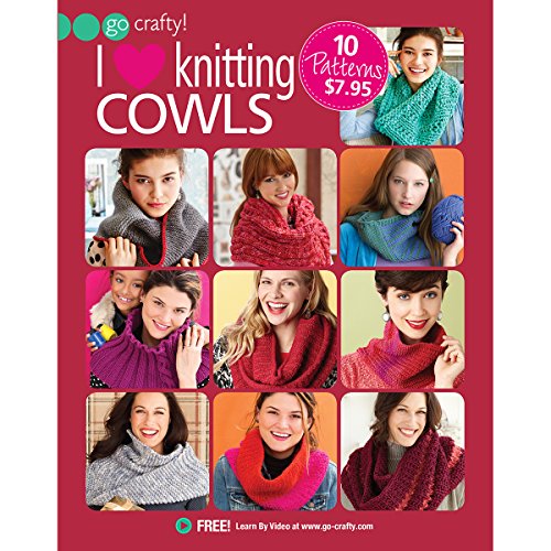 9781942021056: I Love Knitting Cowls (Go Crafty!)-Free Online Videos Available
