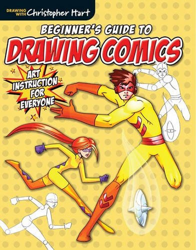 Imagen de archivo de The Beginner's Guide to Drawing Comics-From Christopher Hart, Learn to Draw Dynamic Comic Superheroes and Heroines with this Quick How-to Guide a la venta por Half Price Books Inc.