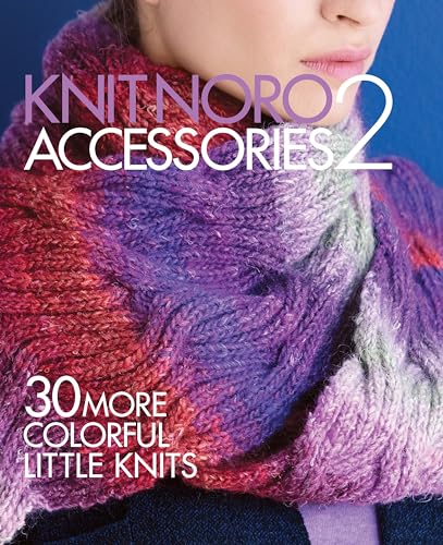 Stock image for Knit Noro: Accessories 2: 30 More Colorful Little Knits (Knit Noro Collection) for sale by Friends of Johnson County Library