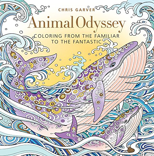 Stock image for Animal Odyssey: Coloring from the Familiar to the Fantastic for sale by SecondSale