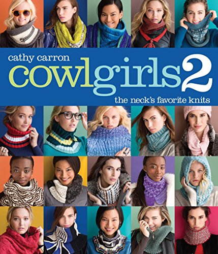 Beispielbild fr Cowl Girls 2 : The Neck's Favorite Knits zum Verkauf von Better World Books