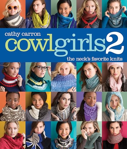 Stock image for Cowl Girls 2: The Neck's Favorite Knits for sale by ThriftBooks-Atlanta
