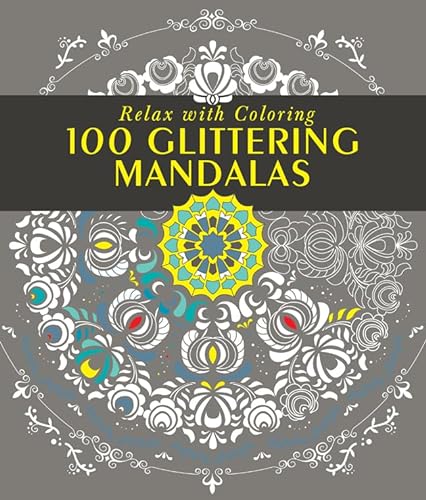 Beispielbild fr Relax with Coloring : 100 Glittering Mandalas zum Verkauf von Better World Books