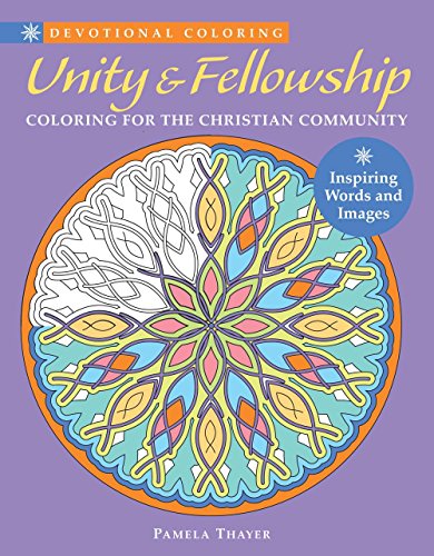 Beispielbild fr Unity & Fellowship: Coloring for the Christian Community (Devotional Coloring) zum Verkauf von Books From California
