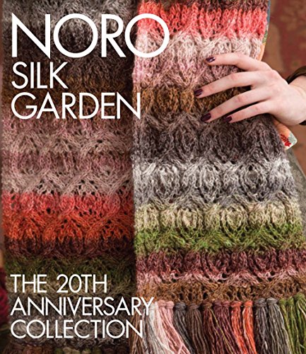 Beispielbild fr Noro Silk Garden: The 20th Anniversary Collection zum Verkauf von Montana Book Company