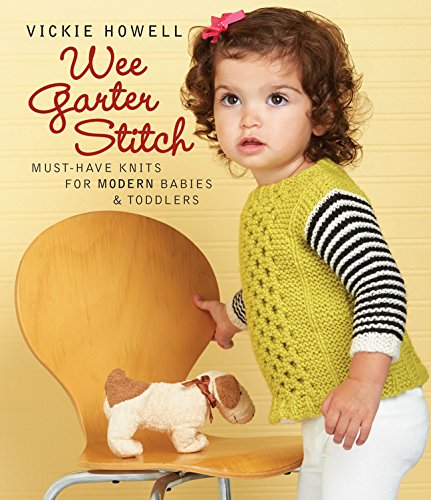 Stock image for Wee Garter Stitch: Must-Have Knits for Modern Babies & Toddlers for sale by Gulf Coast Books