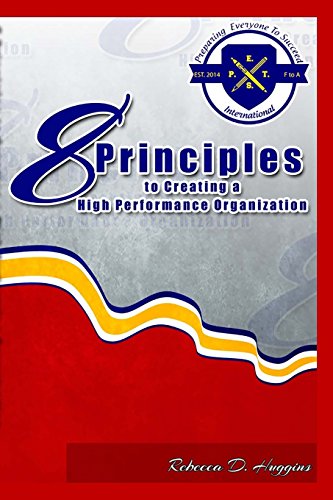 Beispielbild fr 8 Principles To Creating A High Performance Organization zum Verkauf von Lucky's Textbooks