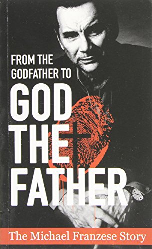 9781942027102: From the Godfather to God the Father: The Michael Francise Story
