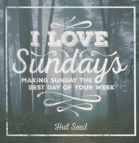 Stock image for I Love Sundays Gift Book Book: Make Sunday the Best Day of the Week for sale by ThriftBooks-Atlanta