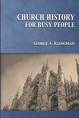 Stock image for Church History for Busy People for sale by ThriftBooks-Atlanta