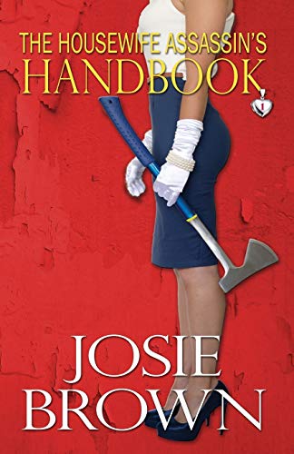 Stock image for The Housewife Assassin's Handbook (The Housewife Assassin Series) (Volume 1) for sale by SecondSale