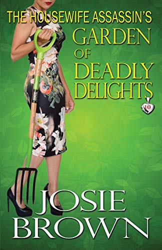 Beispielbild fr The Housewife Assassins Garden of Deadly Delights: Volume 10 (The Housewife Assassin Series) zum Verkauf von Reuseabook