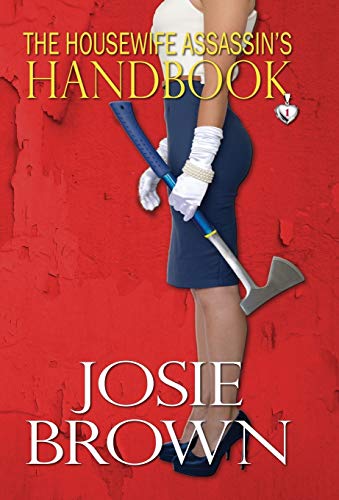 Stock image for The Housewife Assassin's Handbook: Book 1 - The Housewife Assassin Mystery Series for sale by ThriftBooks-Atlanta
