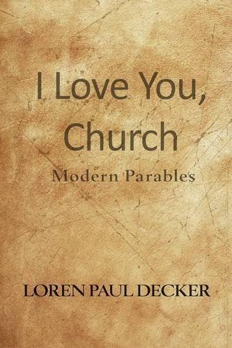 Imagen de archivo de I Love You, Church: Modern Parables a la venta por SecondSale