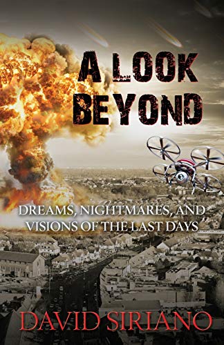 Stock image for A Look Beyond: Dreams, Nightmares, and Visions of the Last Days for sale by Russell Books
