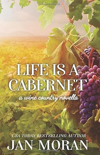 Beispielbild fr Life is a Cabernet: A Wine Country Novella (Heartwarming Family Sagas - Stand-Alone Fiction) zum Verkauf von ThriftBooks-Atlanta