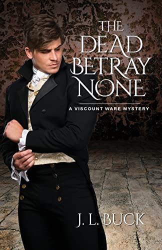 Beispielbild fr The Dead Betray None zum Verkauf von BooksRun