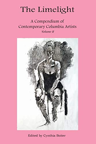 Stock image for The Limelight A Compendium of Contemporary Columbia Artists Volume II for sale by Lucky's Textbooks