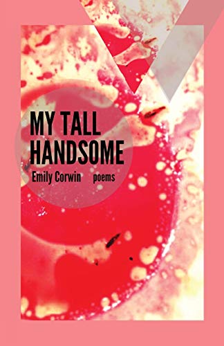 Stock image for My Tall Handsome: Poems (Mineral Point Poetry Series) (Volume 4) for sale by Save With Sam
