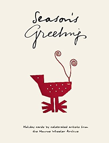 Beispielbild fr Season's Greetings: Holiday Cards by Celebrated Artists from the Monroe Wheeler Archive zum Verkauf von WorldofBooks