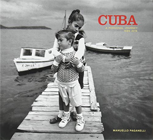 9781942084235: Cuba: A Personal Journey, 1989-2016
