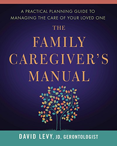 Beispielbild fr The Family Caregiver's Manual : A Practical Planning Guide to Managing the Care of Your Loved One zum Verkauf von Better World Books