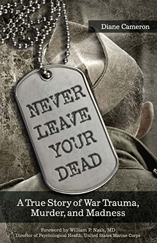 Imagen de archivo de Never Leave Your Dead: A True Story of War Trauma, Murder, and Madness a la venta por BooksRun