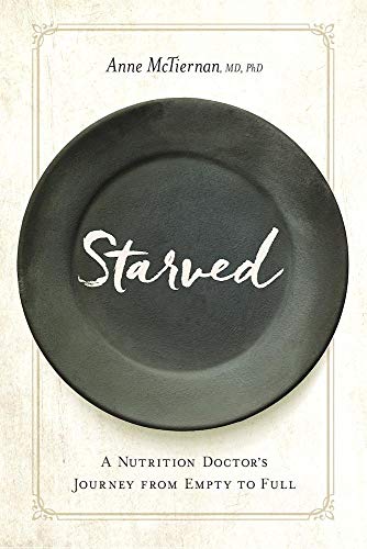 Stock image for Starved: A Nutrition Doctor's Journey from Empty to Full for sale by Orion Tech