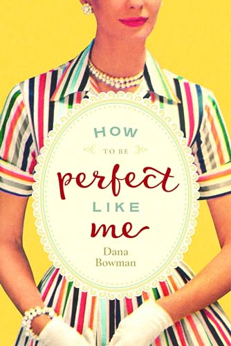 Imagen de archivo de How to Be Perfect Like Me a la venta por SecondSale