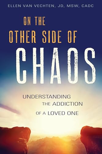 Imagen de archivo de On the Other Side of Chaos : Understanding the Addiction of a Loved One a la venta por Better World Books: West