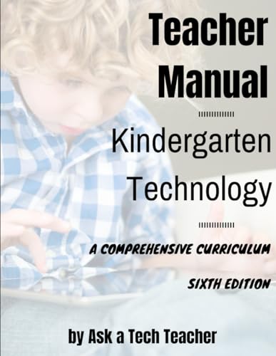 Stock image for Kindergarten Technology: A Comprehensive Curriculum for sale by GF Books, Inc.