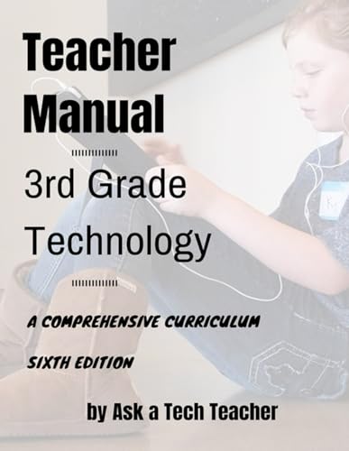 Stock image for 3rd Grade Technology: A Comprehensive Curriculum (K-12 Technology Curriculum) for sale by GF Books, Inc.