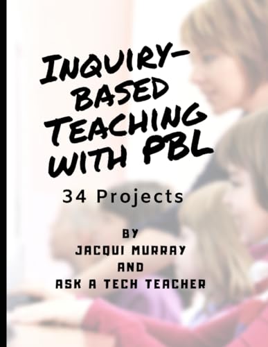 Stock image for Inquiry-based Teaching with PBL: 34 Projects for sale by Lucky's Textbooks