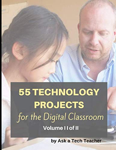 Stock image for 55 TECHNOLOGY PROJECTS FOR THE DIGITAL CLASSROOM: Volume II (Technology Toolkit) for sale by Revaluation Books