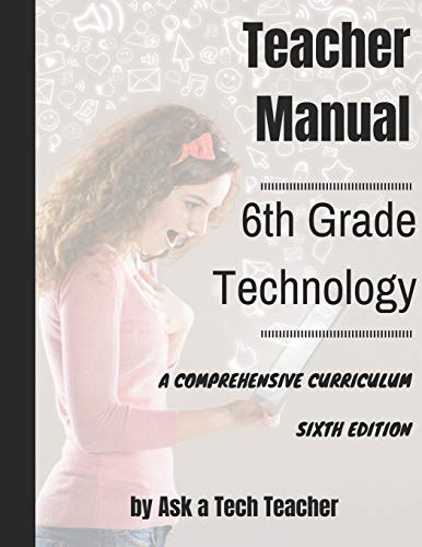 Stock image for Sixth Grade Technology: A Comprehensive Curriculum (K-12 Technology Curriculum) for sale by Lucky's Textbooks