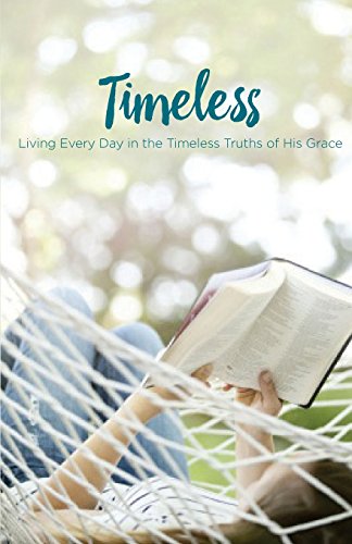 Beispielbild fr Timeless: Living Every Day in the Timeless Truths of His Grace zum Verkauf von SecondSale