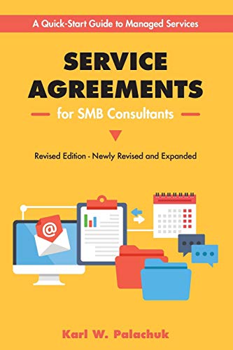 Beispielbild fr Service Agreements for SMB Consultants - Revised Edition: A Quick-Start Guide to Managed Services zum Verkauf von WorldofBooks