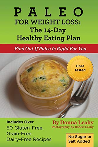 Beispielbild fr Paleo For Weight Loss: The 14-Day Healthy Eating Plan: Find Out If Paleo Is Right For You zum Verkauf von Dream Books Co.