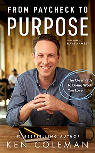Stock image for From Paycheck to Purpose: The Clear Path to Doing Work You Love for sale by Ergodebooks
