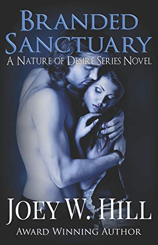 Imagen de archivo de Branded Sanctuary: A Nature of Desire Series Novel a la venta por ThriftBooks-Atlanta