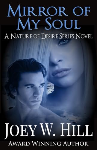 Beispielbild fr Mirror of My Soul : A Nature of Desire Series Novel zum Verkauf von Better World Books