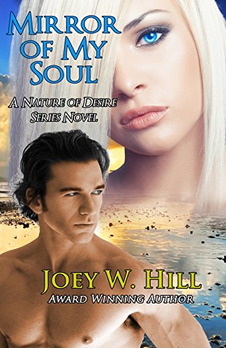 Stock image for Mirror of My Soul : A Nature of Desire Series Novel for sale by Better World Books