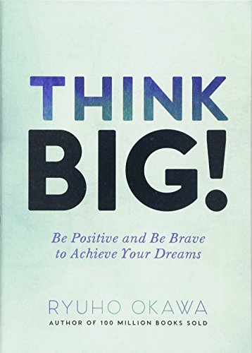 Imagen de archivo de Think Big!: Be Positive and Be Brave to Achieve Your Dreams a la venta por Goodwill of Colorado