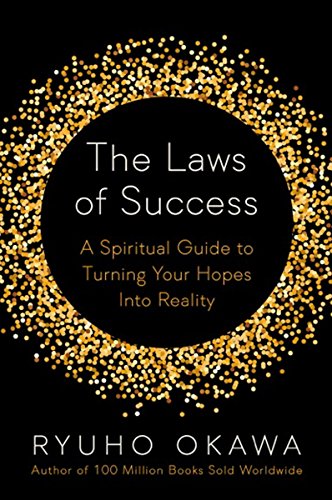 Stock image for The Laws of Success: A Spiritual Guide to Turning Your Hopes into Reality for sale by SecondSale