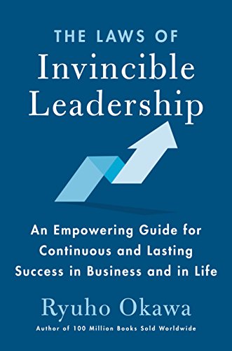Imagen de archivo de The Laws of Invincible Leadership : An Empowering Guide for Continuous and Lasting Success in Business and in Life a la venta por Better World Books