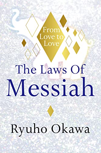 Imagen de archivo de The Laws of Messiah: From Love to Love a la venta por AwesomeBooks