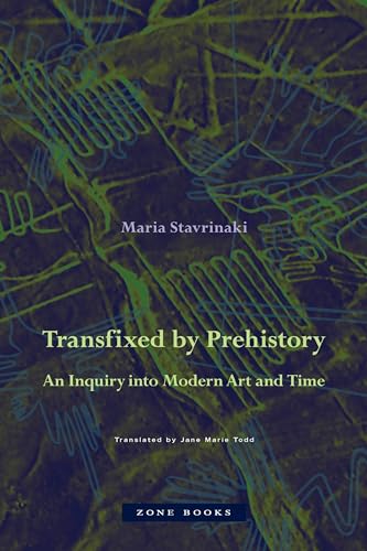 Beispielbild fr Transfixed by Prehistory: An Inquiry into Modern Art and Time [Hardcover] Stavrinaki, Maria and Todd, Transfixed by Prehistory Jane Marie zum Verkauf von Lakeside Books