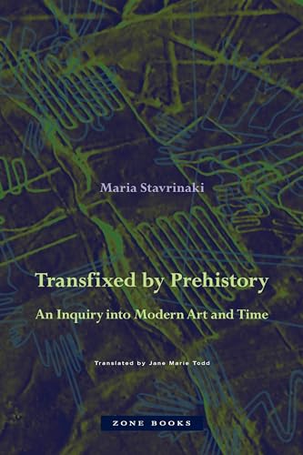 Stock image for Transfixed by Prehistory: An Inquiry into Modern Art and Time for sale by Chiron Media