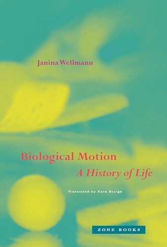 9781942130819: Biological Motion: A History of Life